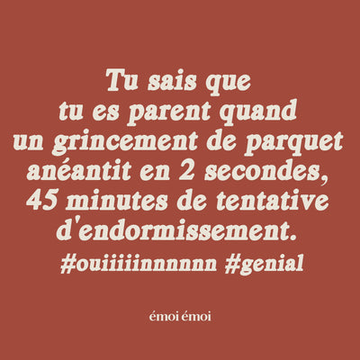 Et chez vous, qu’est-ce qui réveille à coup sûr votre mini ?